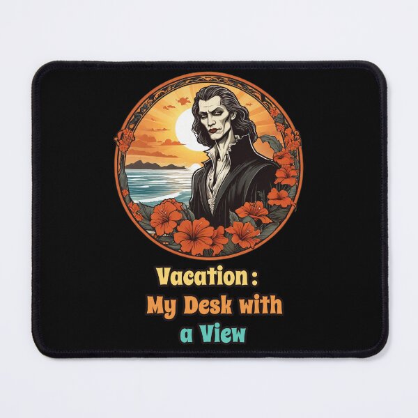 Item preview, Workaholic Vampire by The Beach - Vacation, My Desk with a View designed and sold by Ridiculam Toga.