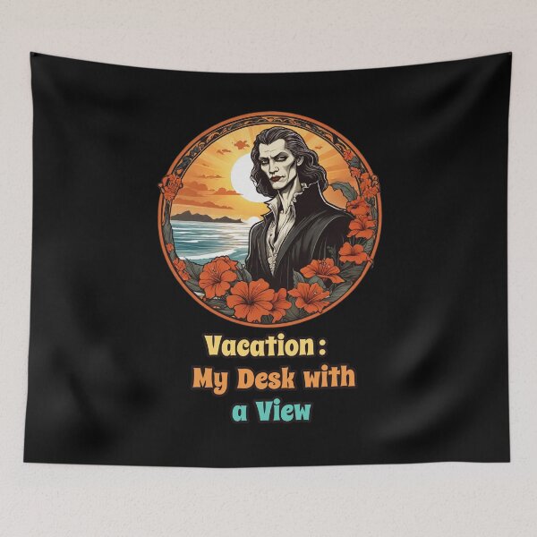 Item preview, Workaholic Vampire by The Beach - Vacation, My Desk with a View designed and sold by Ridiculam Toga.