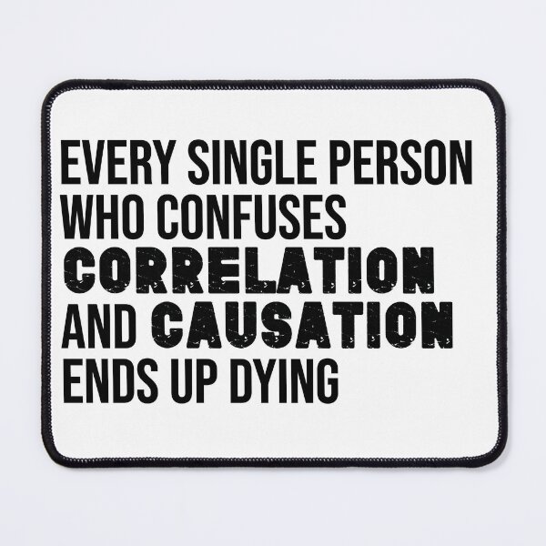 Item preview, Causation and Correlation Confusion designed and sold by artColourized.