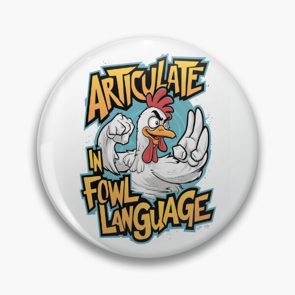 Item preview, Articulate In Fowl Language designed and sold by FanaticB.