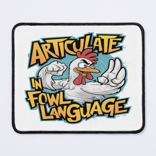 Item preview, Articulate In Fowl Language designed and sold by FanaticB.
