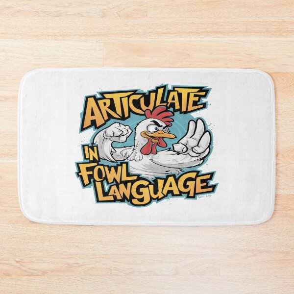 Item preview, Articulate In Fowl Language designed and sold by FanaticB.