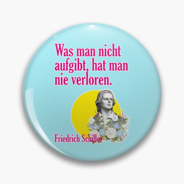 Artikelvorschau, Was man nicht aufgibt, hat man nie verloren, Friedrich Schiller entworfen und verkauft von Mauswohn.