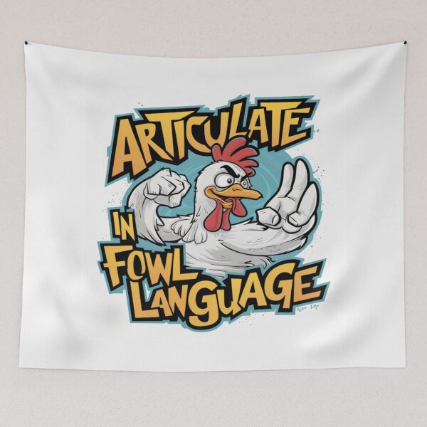 Item preview, Articulate In Fowl Language designed and sold by FanaticB.