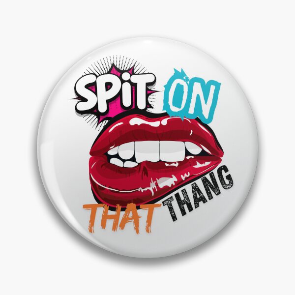 Item preview, Spit on that thang  designed and sold by StarDan.