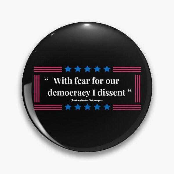 Item preview, With fear for our democracy I dissent Justice Sonia Sotomayor designed and sold by Cyrensea.
