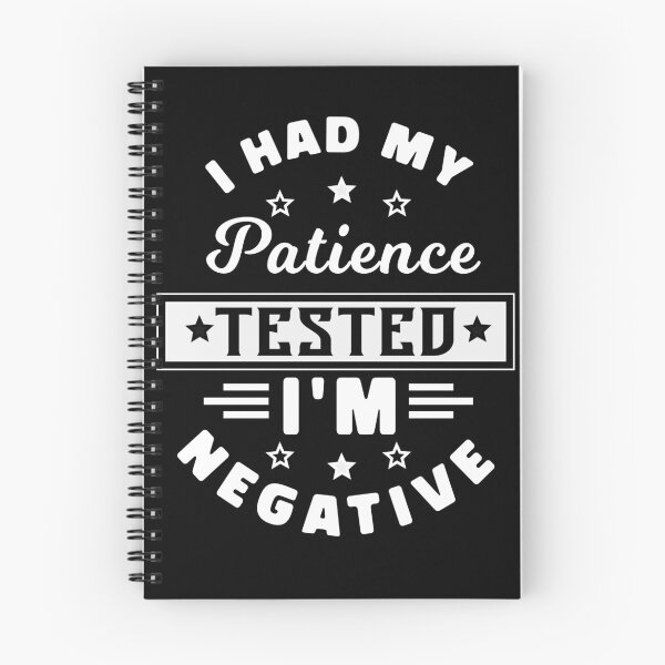 Item preview,  I Had My Patience Tested I'm Negative designed and sold by KaiLabsArt.