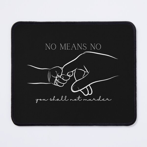 Item preview, No means no murder designed and sold by NonPCTruths.