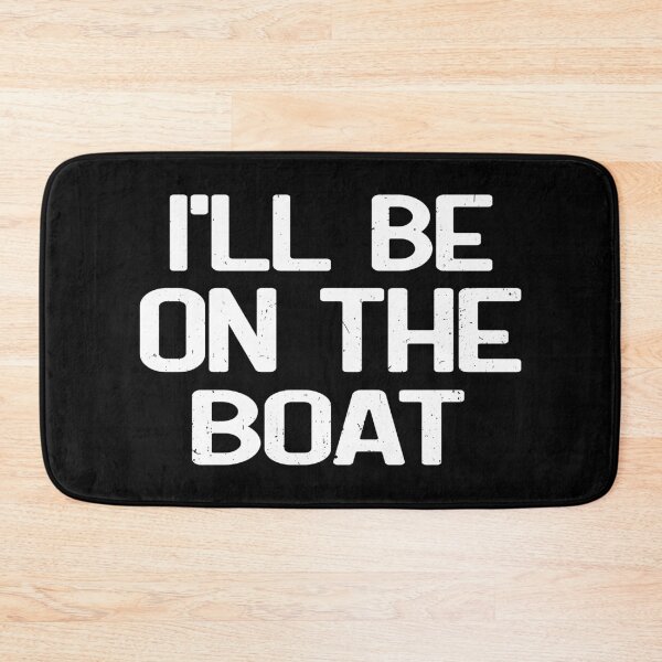 Item preview, I'll Be On The Boat designed and sold by CD-FASHION.