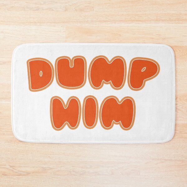 Item preview, Dump Him. designed and sold by EunsooLee.