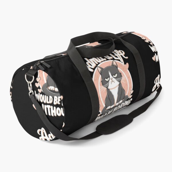Item preview, Admit It Life Would Be Boring Without Me designed and sold by ArtfulEnigma.