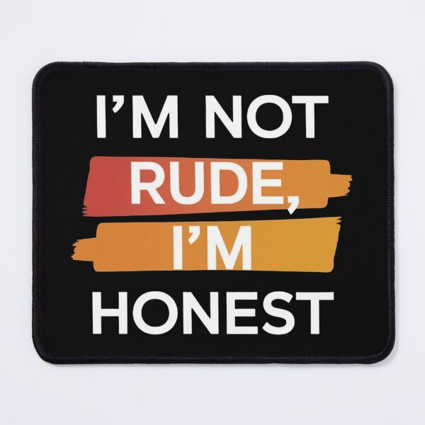 Item preview, I'm Not Rude I'm Honest designed and sold by Krieghorn.