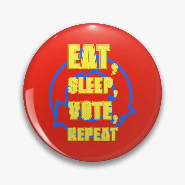 Item preview, Eat, Sleep, Vote, Repeat designed and sold by cabana.space.