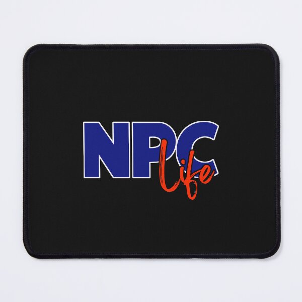 Item preview, We're All Just NPC's in Life Design designed and sold by FuddalanDesigns.