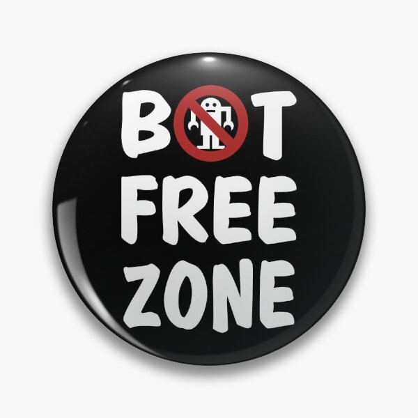 Item preview, Bot-Free Zone designed and sold by Aceofspace3000.