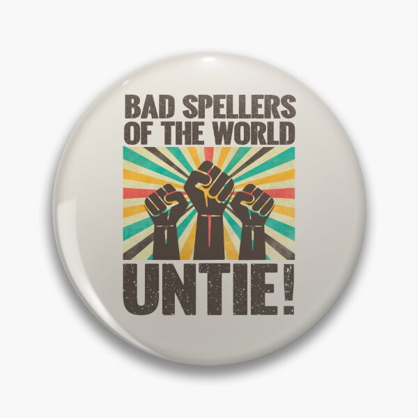 Item preview, Bad Spellers Of The World Untie designed and sold by stylesip.