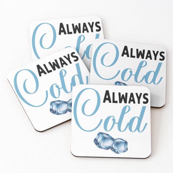 Item preview, Always Cold designed and sold by Angry Swan Designs.