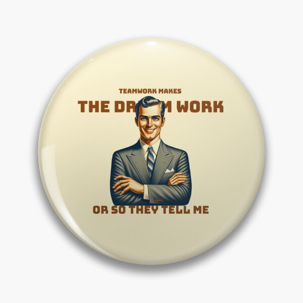 Item preview, "Teamwork Makes the Dream Work... Or So They Tell Me" - Retro Vibe Design! designed and sold by CraftedConcepts.