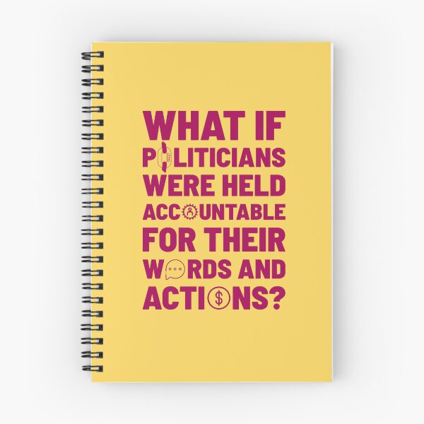 Item preview, What if politicians were held accountable for their words and actions? designed and sold by cabana.space.