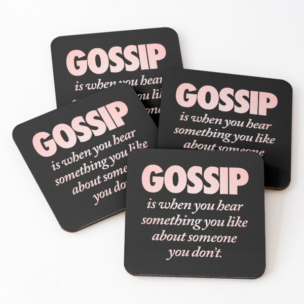 Item preview, Gossip is when you hear something you like about someone you don't. v.2 designed and sold by x1brett.