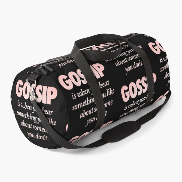 Item preview, Gossip is when you hear something you like about someone you don't. v.2 designed and sold by x1brett.