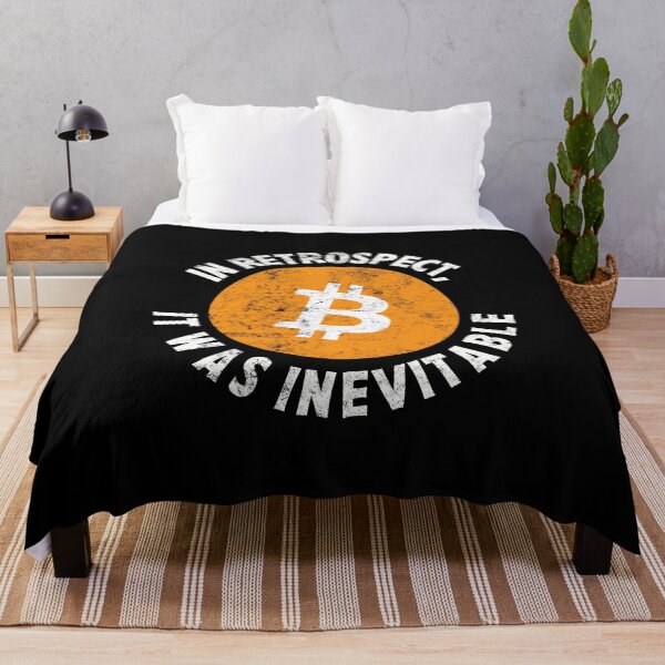 Item preview, Bitcoin Crypto In Retrospect, It was Inevitable - Viral Gift designed and sold by farhanhafeez.