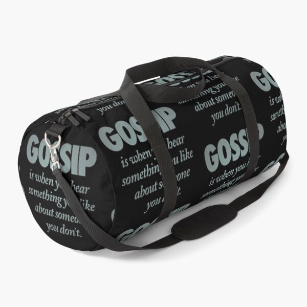 Item preview, Gossip is when you hear something you like about someone you don't. v.3 designed and sold by x1brett.