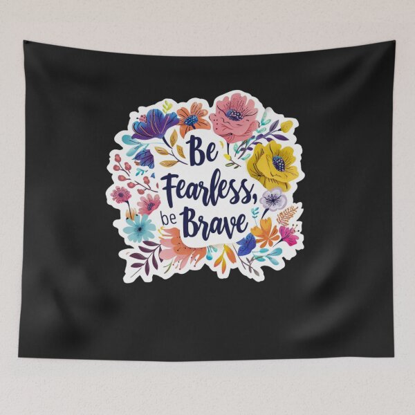 Item preview, Be  Fearless be Brave designed and sold by LLdreams.