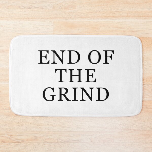 Item preview, End of the grind designed and sold by MusicArtAndGrind.