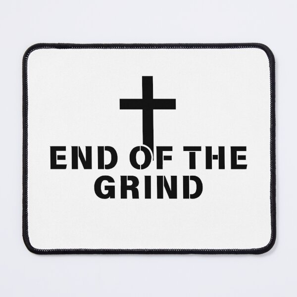 Item preview, End of the grind designed and sold by MusicArtAndGrind.