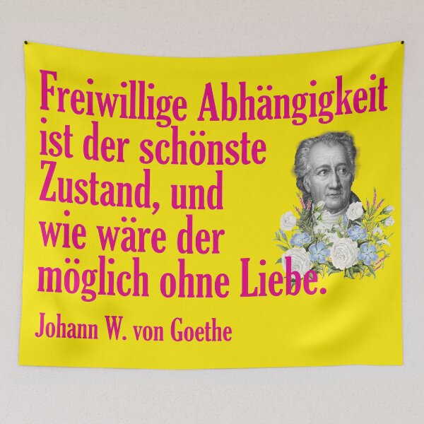 Item preview, Voluntary dependence is the most beautiful state, and how would that be possible without love, Johann Wolfgang von Goethe designed and sold by Mauswohn.
