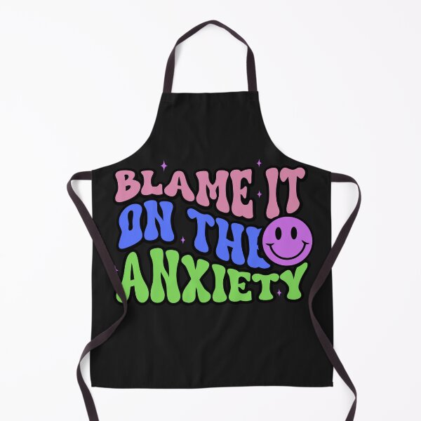 Item preview, Blame it on the Anxiety designed and sold by LLdreams.