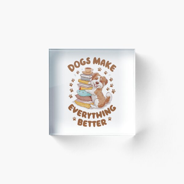 Item preview, Dogs make everything better designed and sold by Sasha TheBeto.
