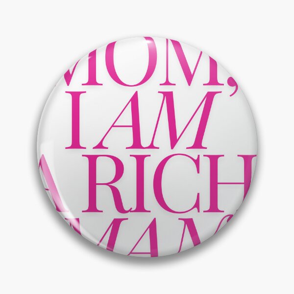 Item preview, Pink Mom I Am A Rich Man Quote designed and sold by Libbi Adams.