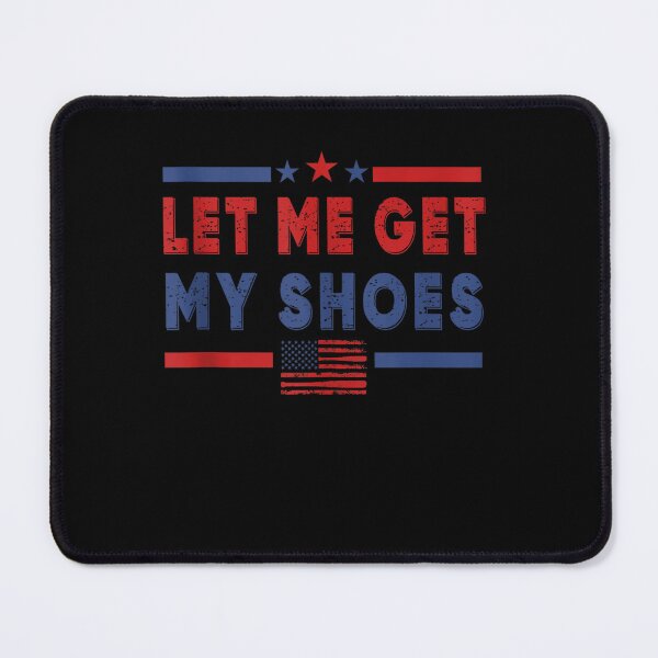 Item preview, Let Me Get My Shoes designed and sold by KeiraCaleyArt.