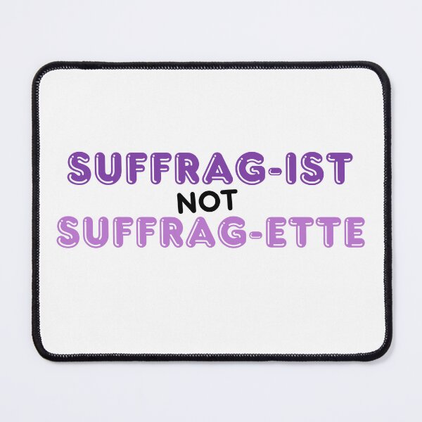 Item preview, SUFFS Broadway Suffragist not suffragette  designed and sold by baranskini.