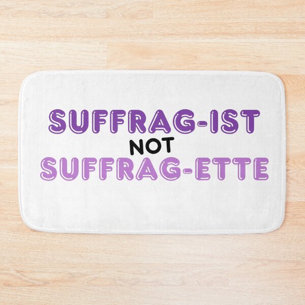 Item preview, SUFFS Broadway Suffragist not suffragette  designed and sold by baranskini.