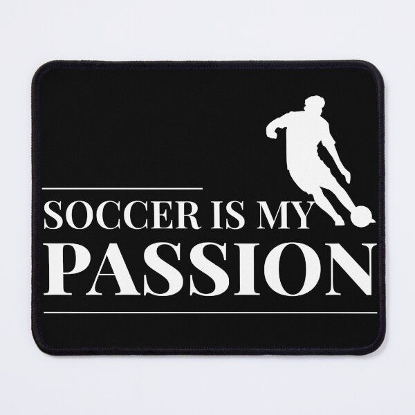 Item preview, Soccer is My Passion designed and sold by Shiraufa.
