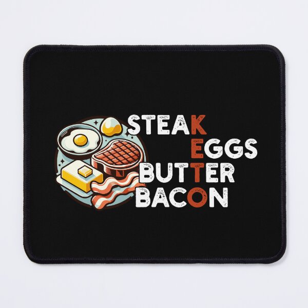 Item preview, Steak Eggs Butter Bacon Keto No Diet Day Ketogenic designed and sold by Dressed For Duty.