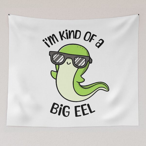 Item preview, Kind Of A Big Eel! Cute Funny Eel Pun designed and sold by PMCreative.