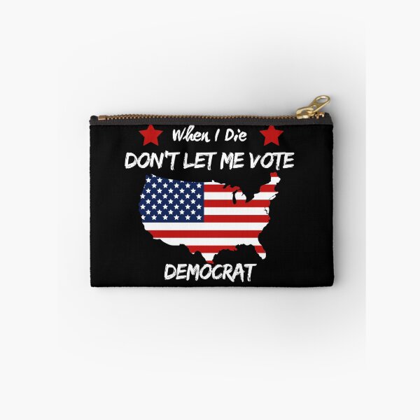 Item preview, When I Die Don't Let Me Vote Democrat designed and sold by closettycoot.