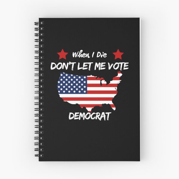Item preview, When I Die Don't Let Me Vote Democrat designed and sold by closettycoot.