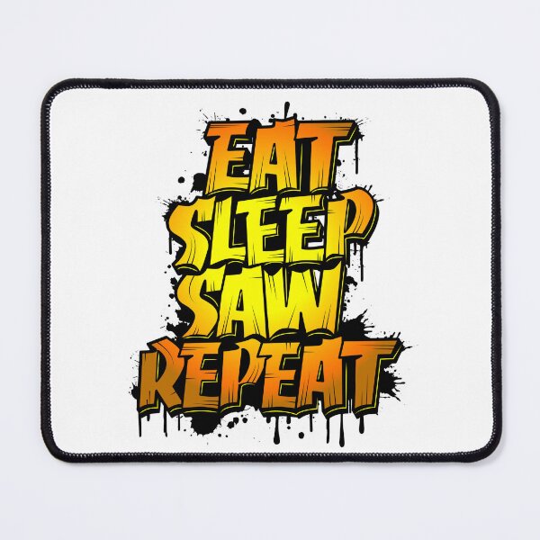 Item preview, Cool eat sleep saw repeat quote  designed and sold by Modren-design.