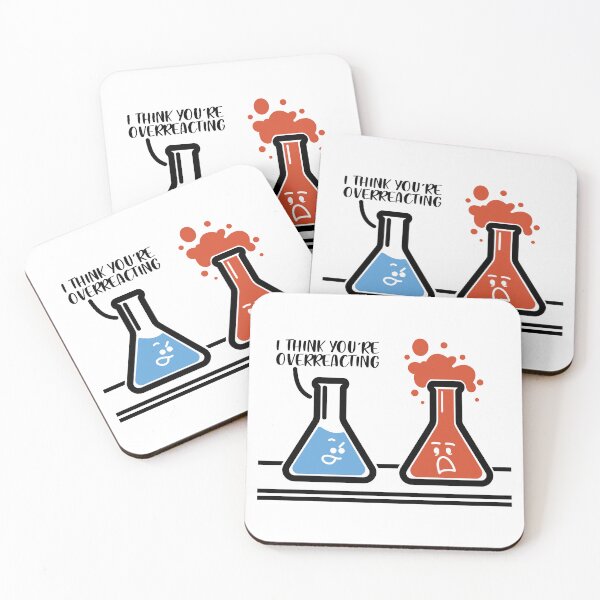 Item preview, I Think You're Overreacting designed and sold by ScienceCorner.