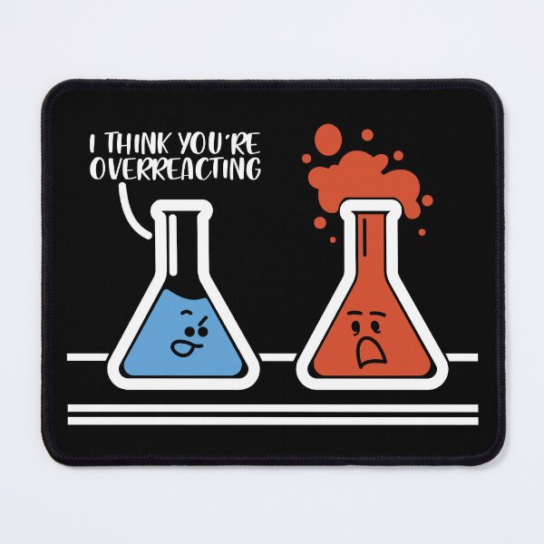 Item preview, I Think You're Overreacting designed and sold by ScienceCorner.