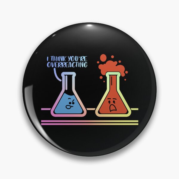 Item preview, I Think You're Overreacting designed and sold by ScienceCorner.
