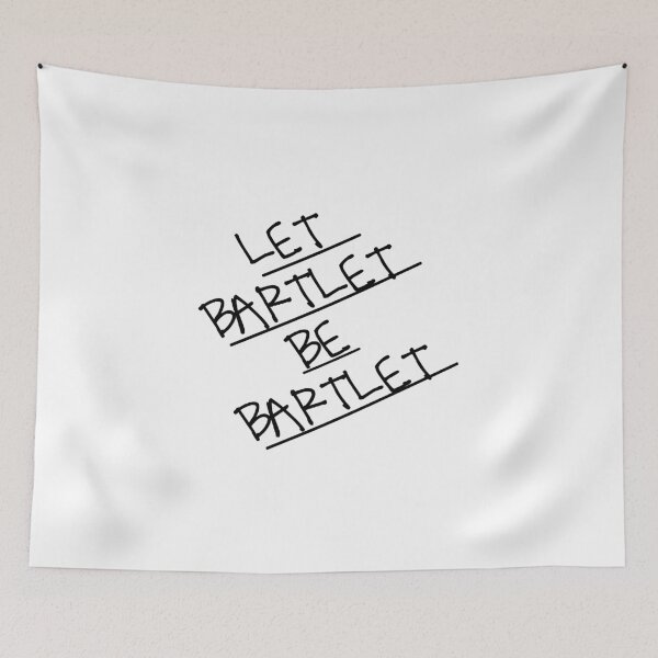 Item preview, Let bartlet be bartlet designed and sold by aluap106.