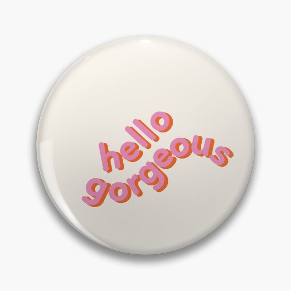 Item preview, Hello Gorgeous Feminine Girl Power Quote designed and sold by nineFlorals.