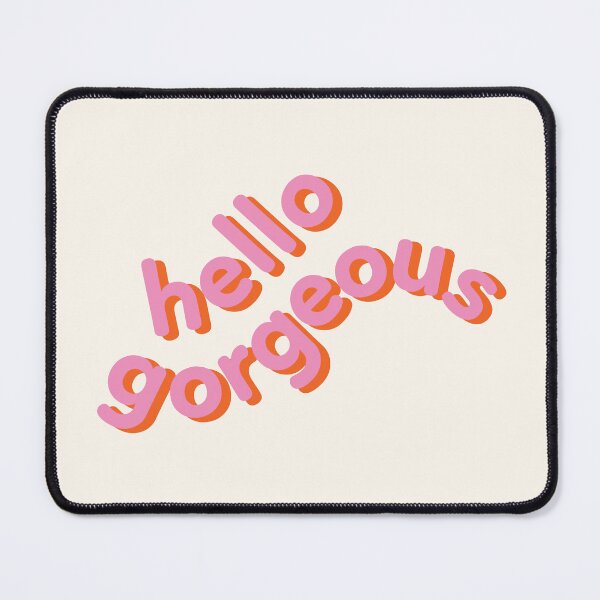 Item preview, Hello Gorgeous Feminine Girl Power Quote designed and sold by nineFlorals.