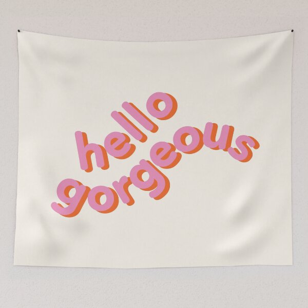 Item preview, Hello Gorgeous Feminine Girl Power Quote designed and sold by nineFlorals.